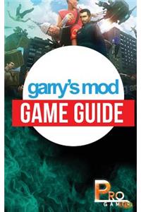 Garry's Mod Game Guide