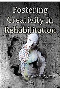 Fostering Creativity in Rehabilitation