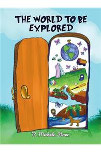The World to be Explored