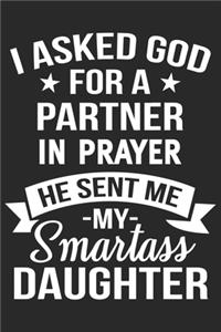 i asked god for a partner in prayer he sent me my daughter