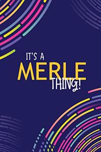 It's a Merle Thing