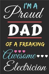 I'm A Proud Dad Of A Freaking Awesome Electrician