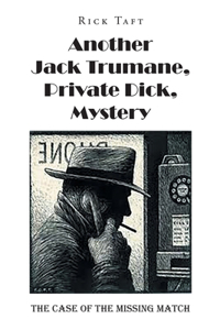 Another Jack Trumane, Private Dick, Mystery