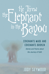 He Threw the Elephant in the Bayou