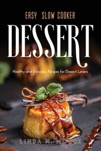 Easy Slow Cooker Dessert Recipes
