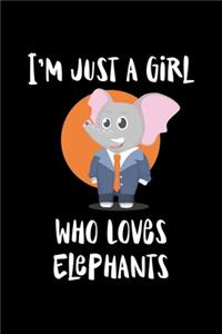 Just A Girl Who Loves Elephants