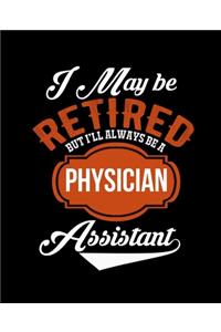 I May Be Retired But I'll Always Be a Physician Assistant