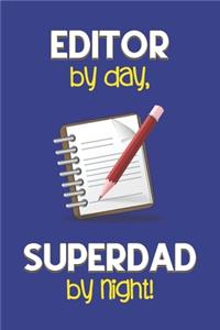 Editor by day, Superdad by night!
