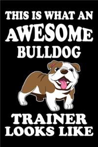 This is what an awesome Bulldog Trainer Looks Like