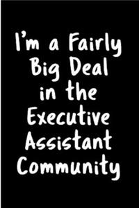 I'm a fairly big deal in the executive assistant community