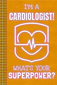 I'm a Сardiologist! What's Your Superpower?