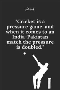 Cricket Notebook Quote 36 Notebook For Cricket Fans and Lovers