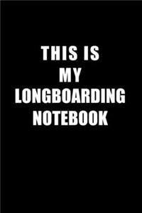 Notebook For Longboarding Lovers