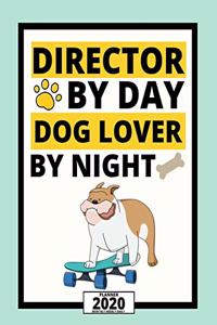 Director By Day Dog Lover By Night