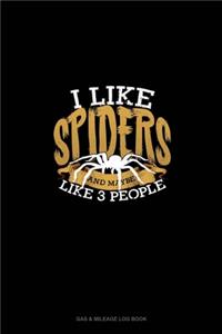 I Like Spiders and Maybe Like 3 People