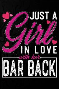 Just A Girl In Love With Her Bar back