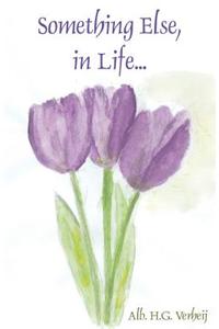 Something Else, in Life...