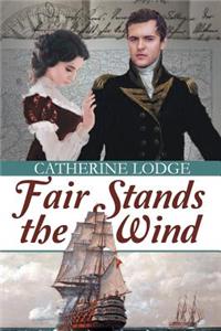 Fair Stands the Wind