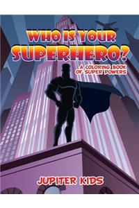 Who Is Your Superhero?
