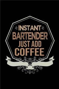 Instant bartender. Just add coffee