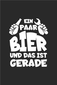 Ein paar Bier und das ist gerade: Notizbuch für Handwerker - Pfusch - DIY - Schrauber - A5 - Punkteraster