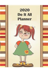 2020 Do It All Planner: Cute Girl 2020 Custom Design Planner Dated Journal Notebook Organizer Gift - Daily Weekly Monthly Annual Activities Calendars Notes To Do Lists - 13