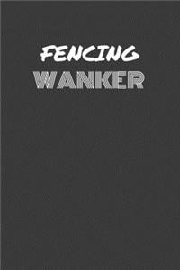 Fencing Wanker