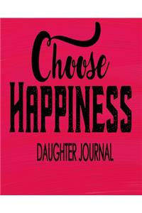 Choose Happiness Daughter Journal