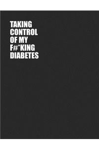 Taking Control Of My F#*king Diabetes