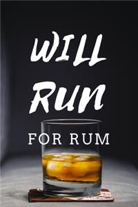 Will Run For Rum