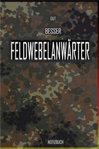 Gut - Besser - Feldwebelanwärter Notizbuch