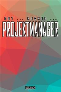 Gut - Besser - Projektmanager Notizbuch