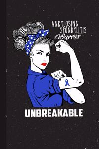 Ankylosing Spondylitis Warrior Unbreakable