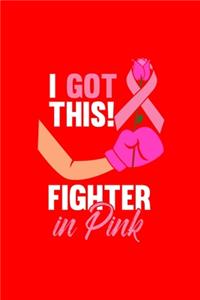 I GOT THIS!FIGHTERin Pink