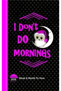 I Don't Do Mornings