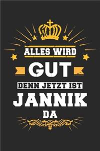 Alles wird gut denn jetzt ist Jannik da: Notizbuch gepunktet DIN A5 - 120 Seiten für Notizen, Zeichnungen, Formeln - Organizer Schreibheft Planer Tagebuch