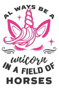 Always be a unicorn in a field of horses