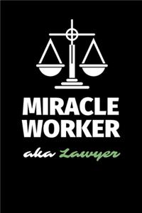 Miracle Worker Aka Lawyer