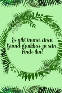 Es gibt immer einen Grund dankbar zu sein Finde ihn