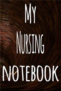 My Nursing Notebook: The perfect gift for the student in your life - unique record keeper!