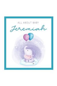 All About Baby Jeremiah