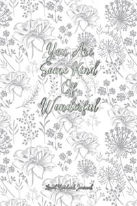 You Are Some Kind Of Wonderful Lined Notebook Journal