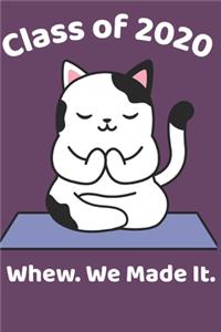 Class of 2020 Whew. We Made It.