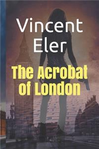 Acrobat of London