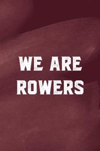 We Are Rowers