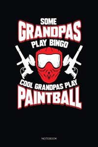 Some Grandpas Play Bingo Cool Grandpas Play Paintball