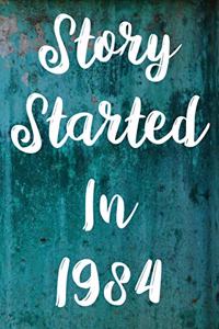 Story Started In 1984