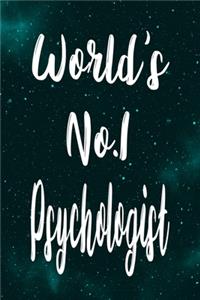 World's No.1 Psychologist: The perfect gift for the professional in your life - Funny 119 page lined journal!