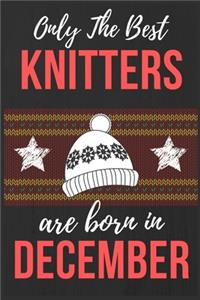 Only The Best Knitters Are Born In December