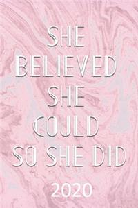She Believed She Could So She Did - 2020